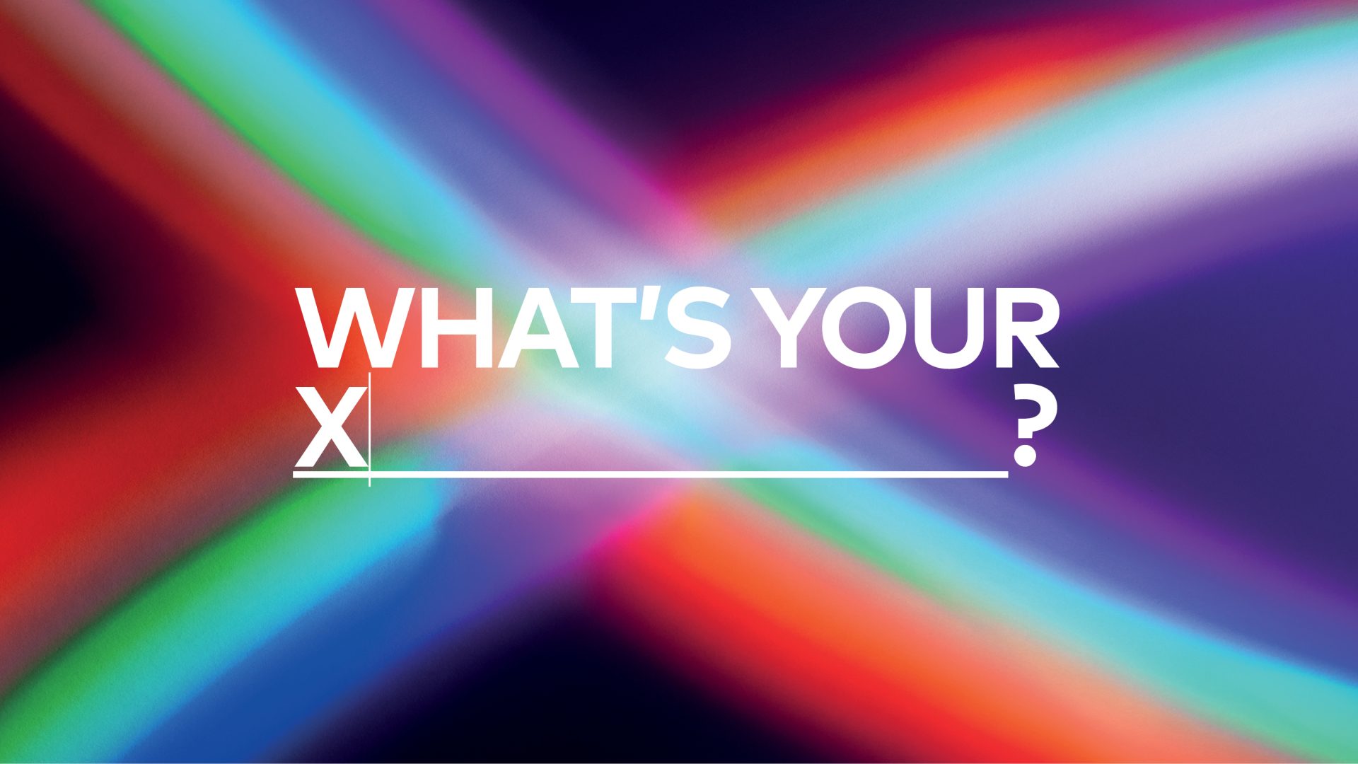 What is your X?