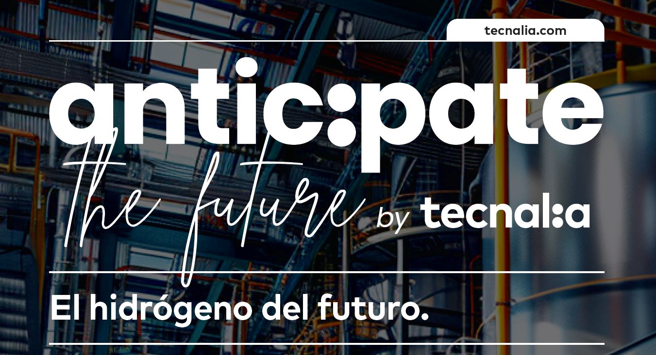 anticipate the future hidrogeno tecnalia